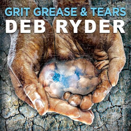 DEB RYDER - GRIT GREASE & TEARS 2016